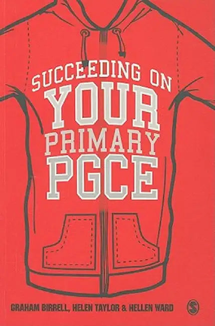 Succeeding on your Primary PGCE by Graham Birrell