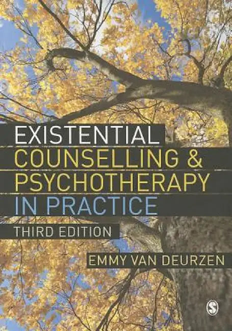 Existential Counselling & Psychotherapy in Practice by Emmy Van Deurzen