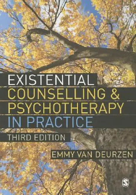 Existential Counselling & Psychotherapy in Practice by Emmy Van Deurzen