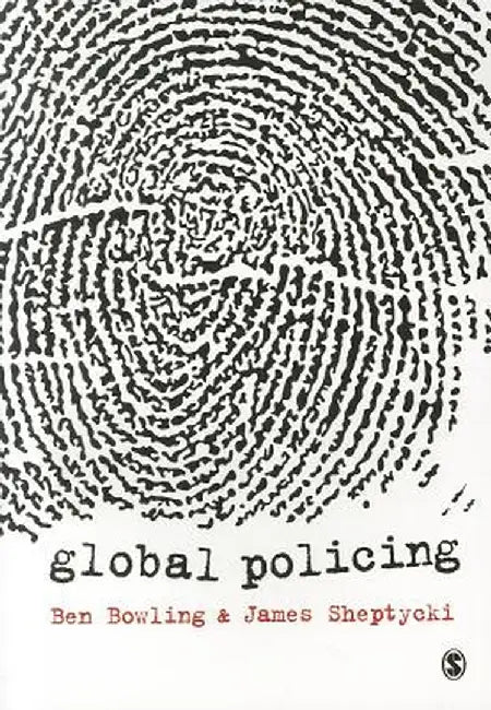Global Policing by Ben Bowling