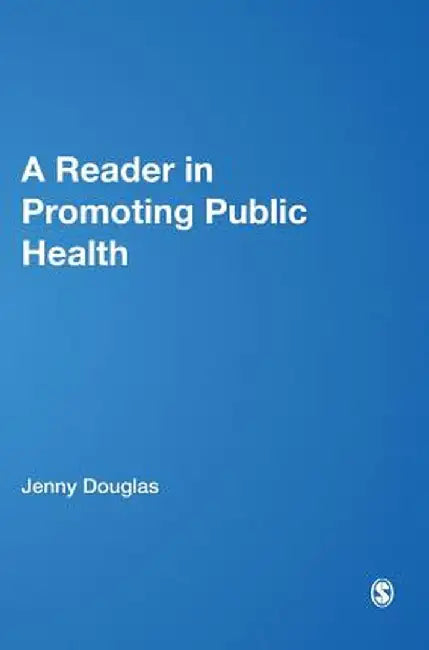 A Reader in Promoting Public Health by Jenny Douglas