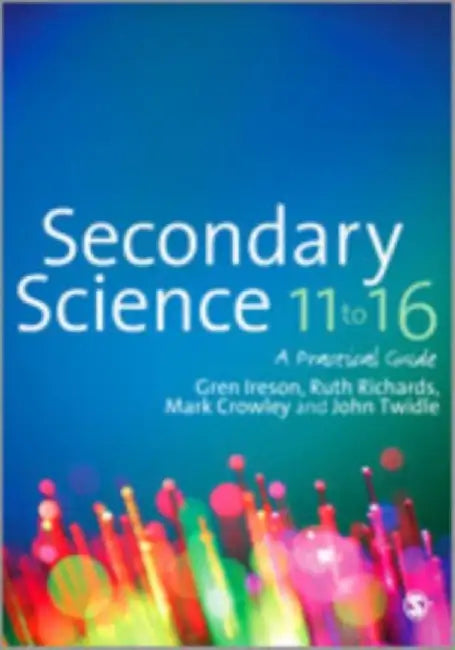 Secondary Science 11 to 16 by Ireson