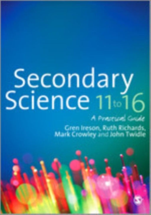 Secondary Science 11 to 16 by Ireson