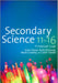 Secondary Science 11 to 16 by Ireson