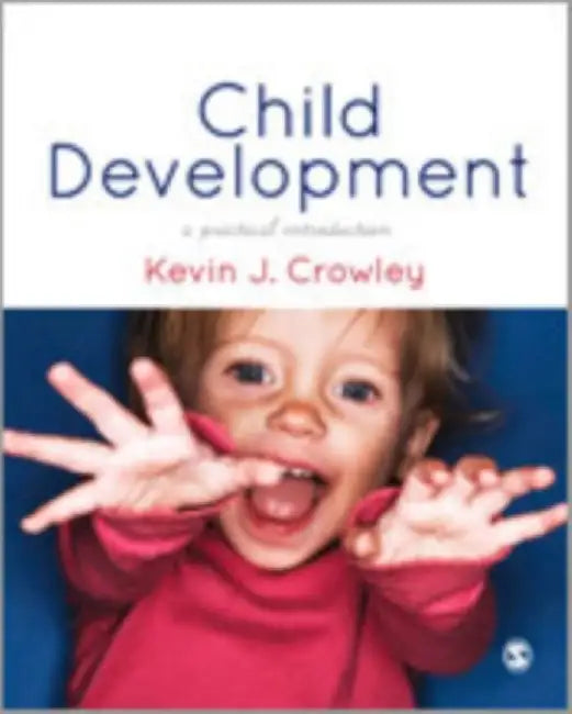 Child Development: A Practical Introduction by Kevin J