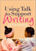 Using Talk to Support Writing by Fisher