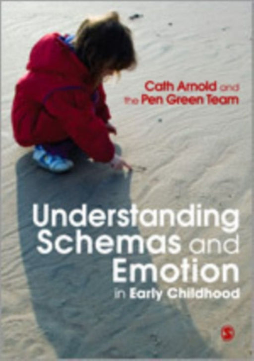 Understanding Schemas and Emotion in Early Childhood by Arnold