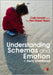 Understanding Schemas and Emotion in Early Childhood by Arnold