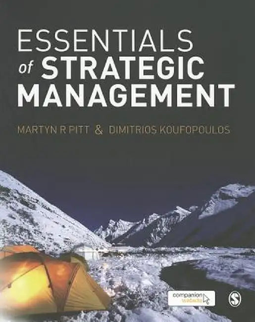 Essentials of Strategic Management by Martyn R. Pitt