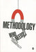 Methodology: Who Needs It? by Martyn