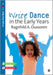 Write Dance in the Early Years by Ragnhild