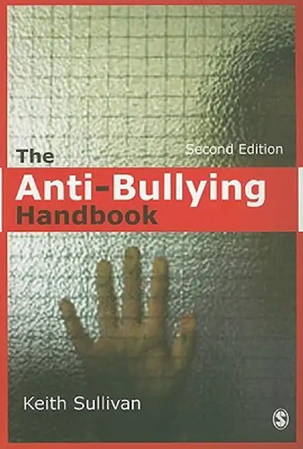 The Anti-Bullying Handbook by Keith Sullivan
