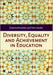 Diversity Equality and Achievement in Education by Knowles