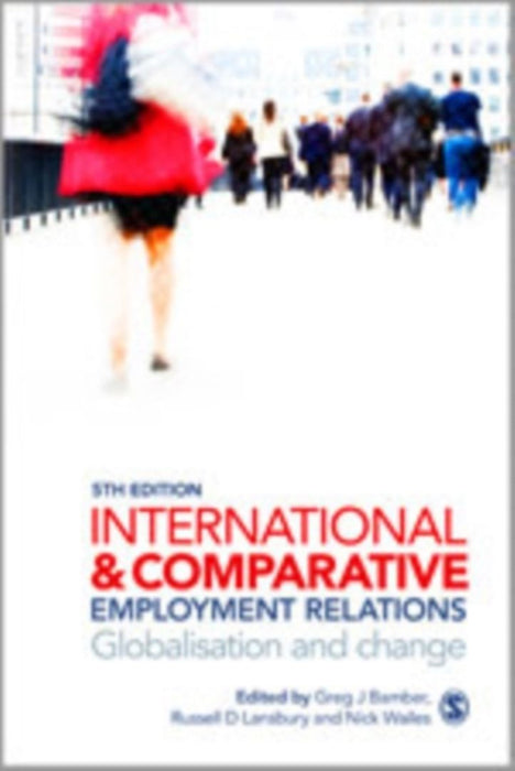 International and Comparative Employment Relations by Bamber