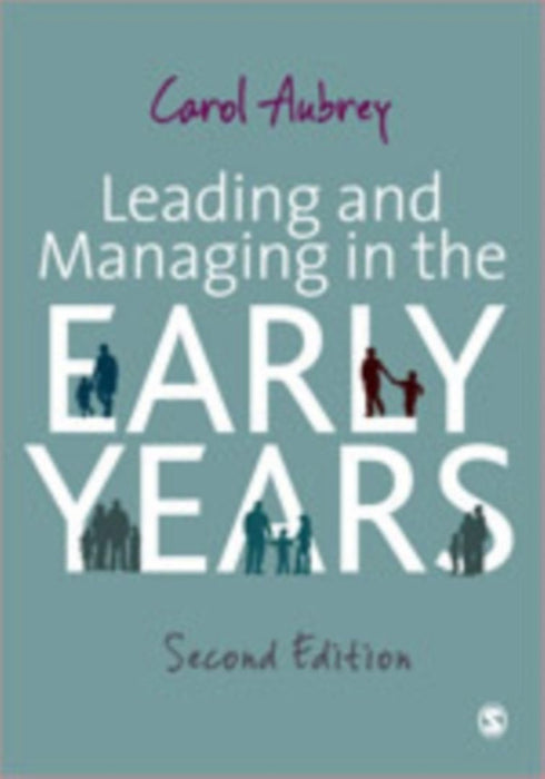 Leading and Managing in the Early Years by Aubrey