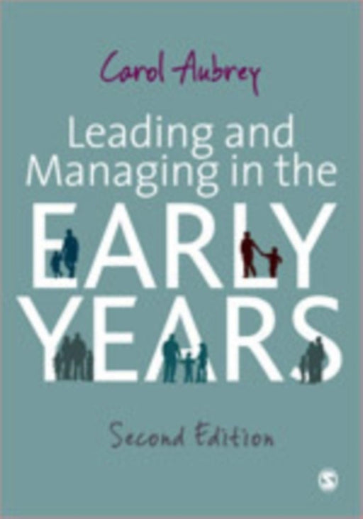Leading and Managing in the Early Years by Aubrey