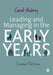 Leading and Managing in the Early Years by Aubrey