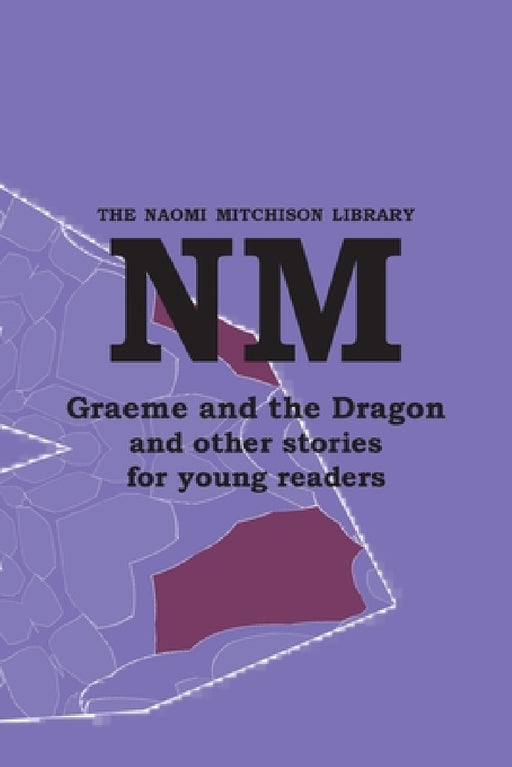 Graeme and the Dragon and other stories for young readers by Naomi Mitchison