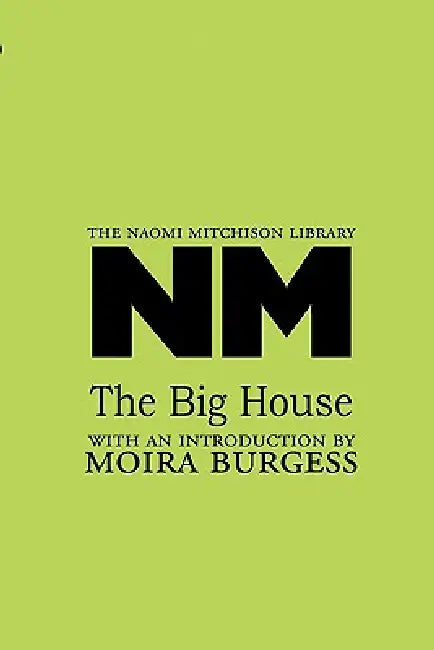 The Big House by Naomi Mitchison, Moira Burgess