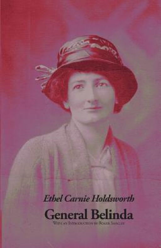 General Belinda by Ethel Carnie Holdsworth, Roger Smalley