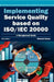 Implementing Service Quality Based on ISO/IEC 20000: 3rd Edition by Michael Kunas