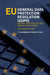 EU General Data Protection Regulation (GDPR): An implementation and compliance guide by It Governance Privacy Team