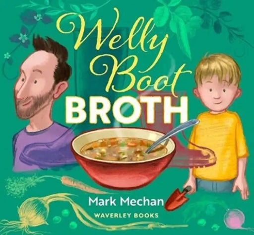 Welly Boot Broth by Mark Mechan
