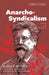 Anarcho-Syndicalism: Theory and Practice by Rudolf Rocker, Nicolas Walter