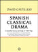 Spanish Classical Drama by David Casteillejo