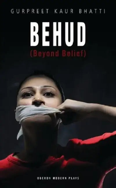 Behud (Beyond Belief) by Gurpreet Kaur Bhatti