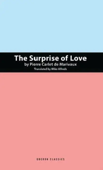 The Surprise of Love by Pierre De Marivaux