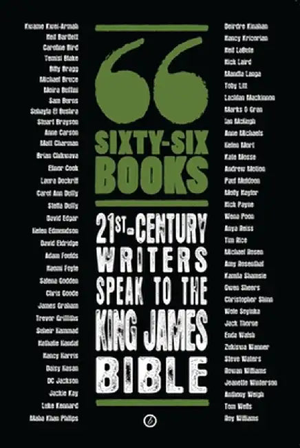 Sixty-Six Books: 21st-Century Writers Speak to the King James Bible by Kwame Kwei-Armah