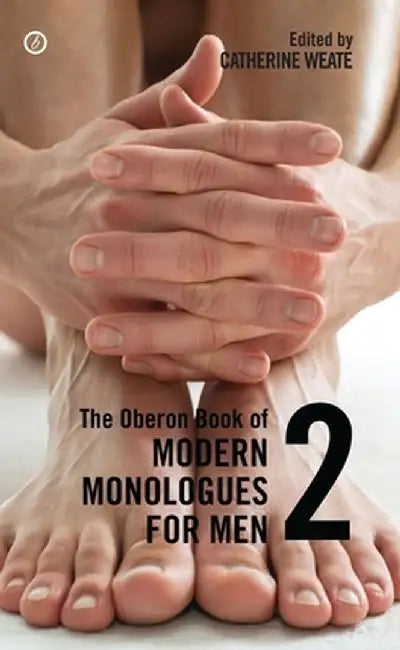 Oberon Book of Modern Monologues for Men 2 by Catherine Weate