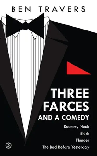 Three Farces and a Comedy by Ben Travers
