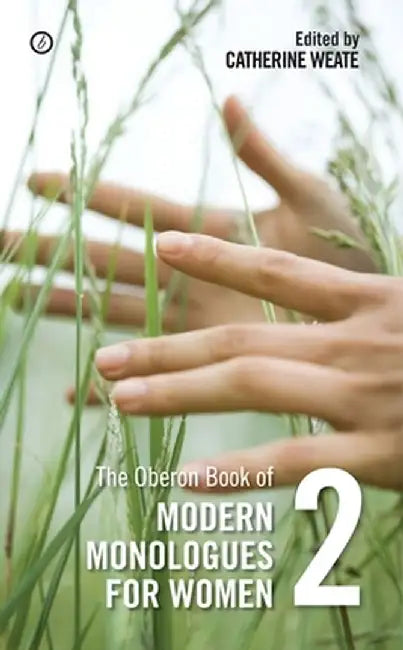 Oberon Book of Modern Monologues for Women 2 by Catherine Weate
