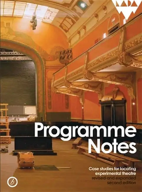 Programme Notes: Case Studies for Locating Experimental Theatre by Lois Keidan