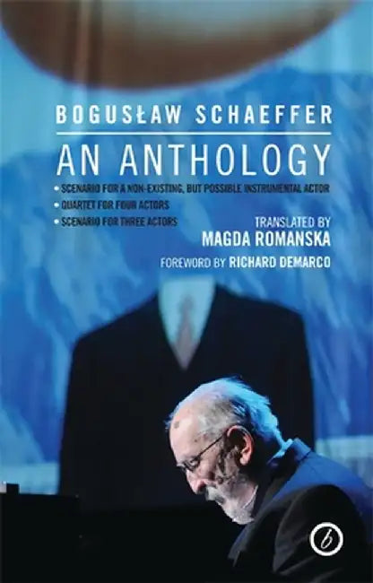 Boguslaw Schaeffer: An Anthology by Boguslaw Schaeffer