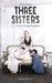 Three Sisters by Anton Chekhov