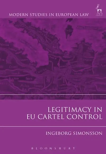Legitimacy in EU Cartel Control by Ingeborg Simonsson