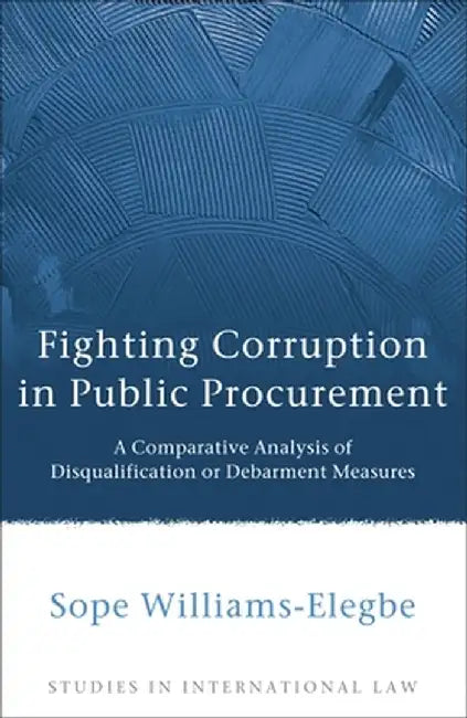 Fighting Corruption in Public Procurement by Sope Williams-Elegbe