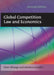 Global Competition Law and Economics by Einer Elhauge