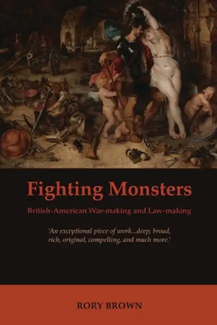 Fighting Monsters by Rory Brown