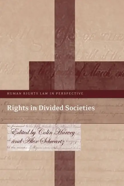 Rights in Divided Societies by Colin Harvey