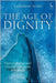 The Age Of Dignity: Human Rights and Constitutionalism in Europe by Catherine Dupre
