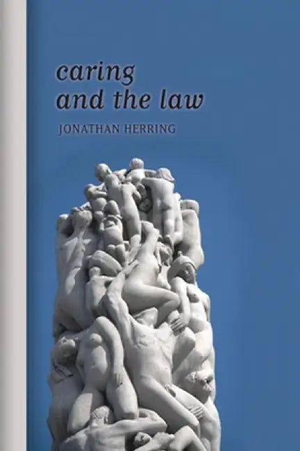 Caring and the Law by Jonathan Herring