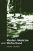 Murder, Medicine and Motherhood by Emma Cunliffe