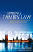 Making Family Law: A Socio Legal Account of Legislative Process in England and Wales, 1985 to 2010 by Mavis MacLean