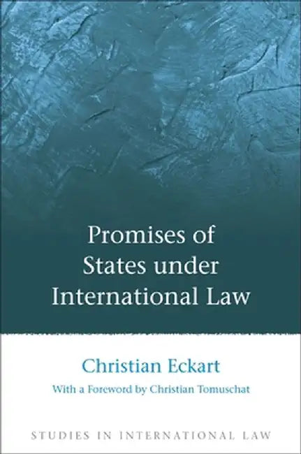 Promises of States under International Law by Christian Eckart