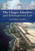 Chagos Islanders and International Law by Stephen Allen