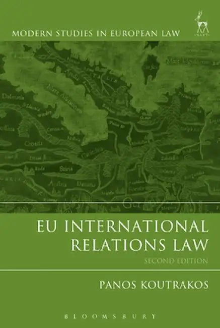 Eu International Relations Law: Second Edition by Panos Koutrakos